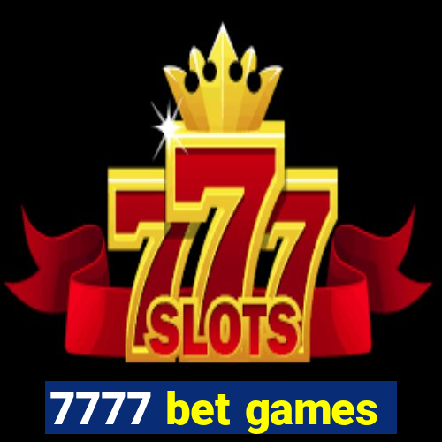 7777 bet games